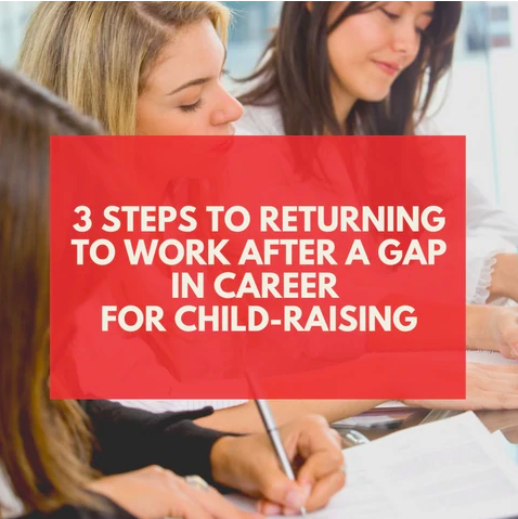 three steps to returning to work after a gap in career for child-raising